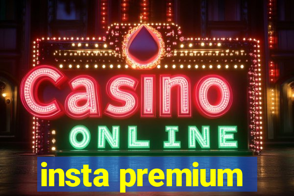 insta premium